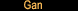 Gan